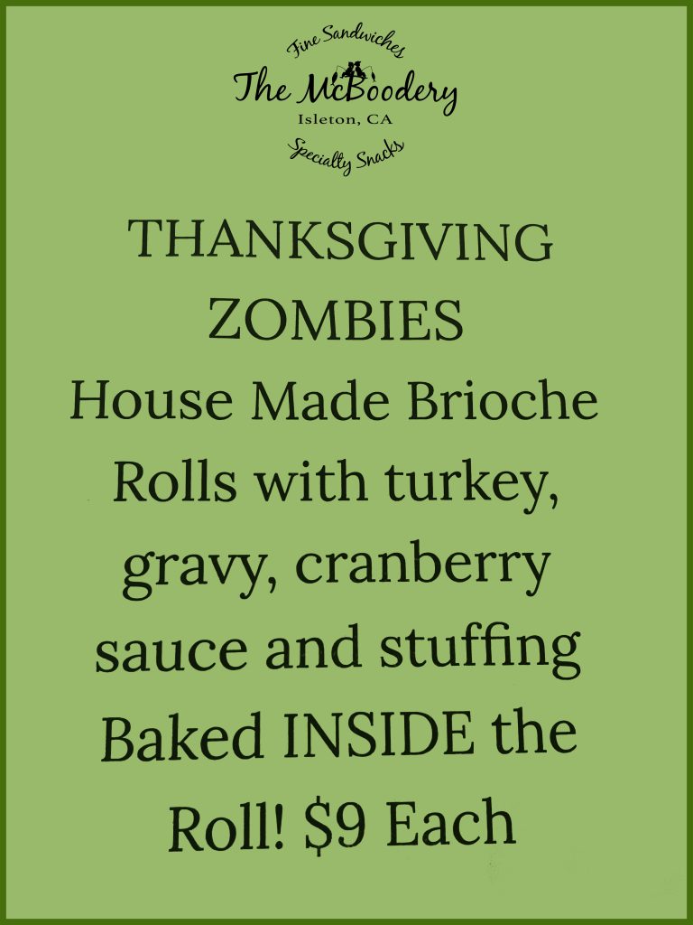 Thanksgiving Zombie is a House Made Brioche Roll with Turkey, Gravy, Cranberry Sauce and Stuffing baked inside the Roll.