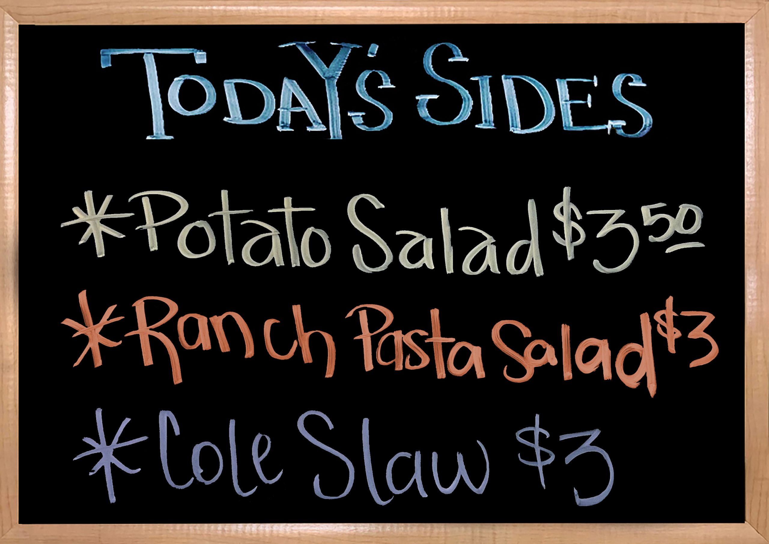 We have House Made Sides to Accompany your Sandwiches. Today we have Our Delta Famous Potato Salad, Ranch Pasta Salad, and Cole Slaw.