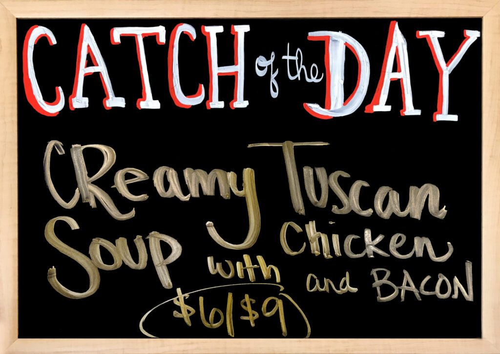 Catch a Fish on your "McBoodery Fishing License" when you add some of our House Made Creamy Tuscan Soup with Chicken & Bacon!