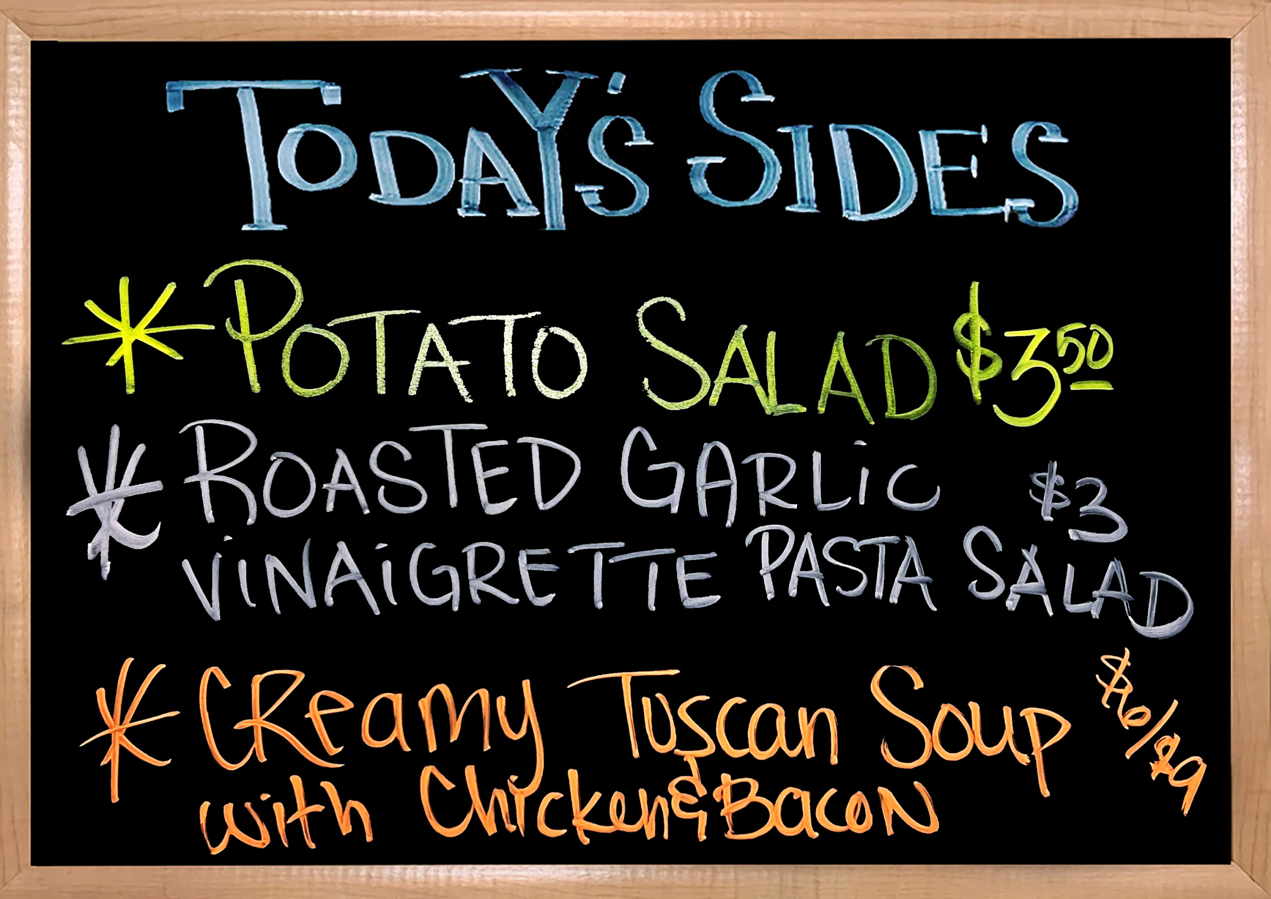 We have House Made Sides to Accompany your Sandwiches. Today we have a Creamy Tuscan Chicken and Bacon Soup, Roasted Garlic Vinaigrette Pasta Salad, and Potato Salad.