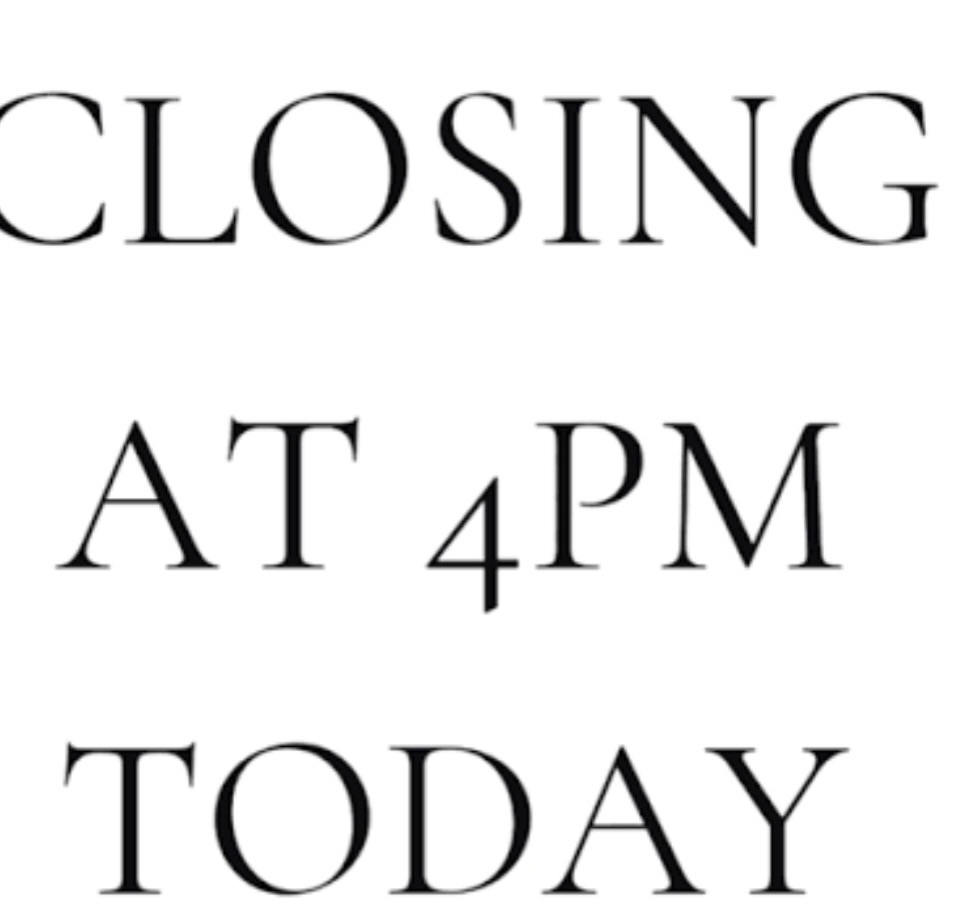 Heads up! We have a scheduled family event today and will be closing at 4 PM. Hope to see you before then!