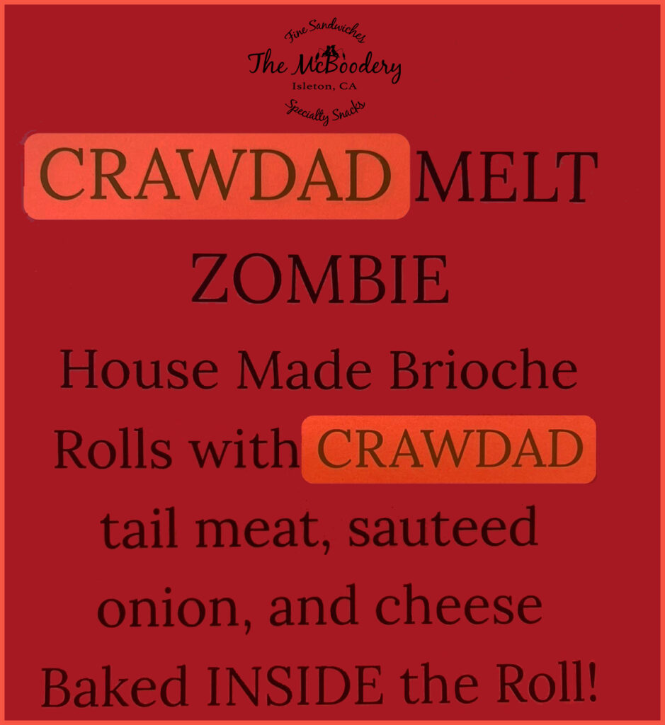 Crawdad Melt Zombie, House Made Brioche Rolls with Crawdad tail meat, sautéed onion, and cheese Baked inside the Roll!